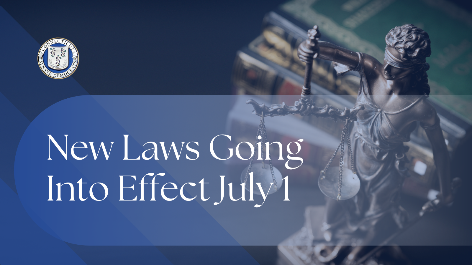 New Laws Going Into Effect July 1 Connecticut Senate Democrats